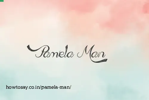 Pamela Man
