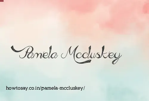 Pamela Mccluskey