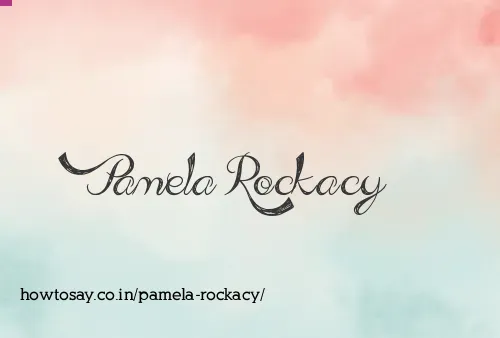 Pamela Rockacy