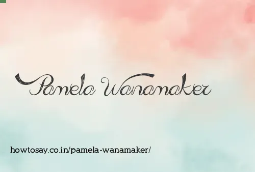 Pamela Wanamaker