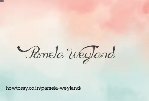 Pamela Weyland