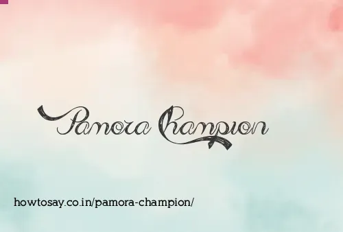 Pamora Champion
