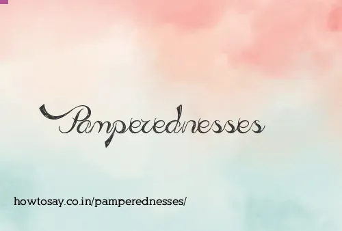 Pamperednesses