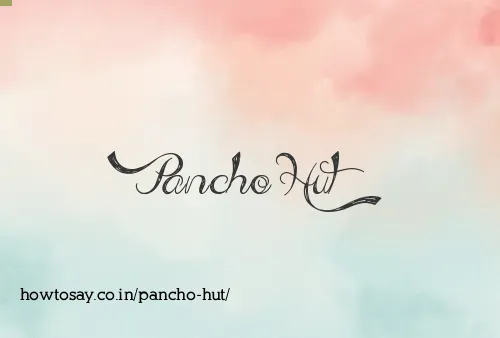 Pancho Hut