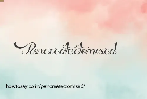 Pancreatectomised