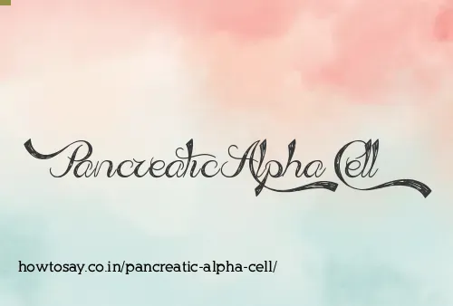 Pancreatic Alpha Cell