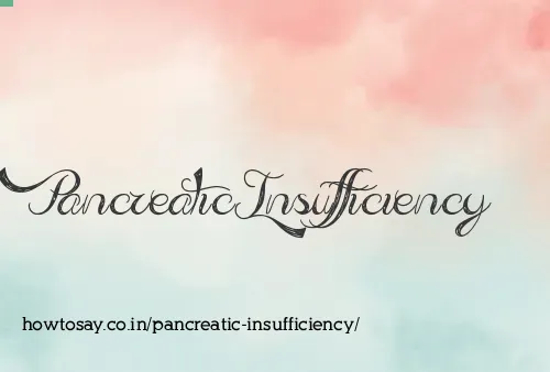 Pancreatic Insufficiency