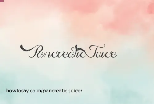 Pancreatic Juice