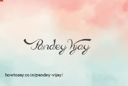 Pandey Vijay