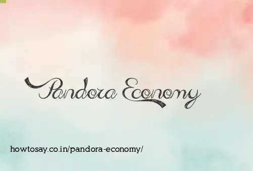 Pandora Economy