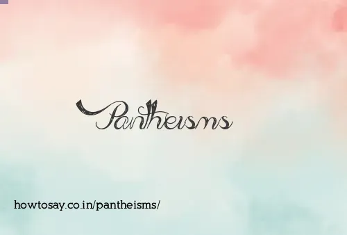 Pantheisms