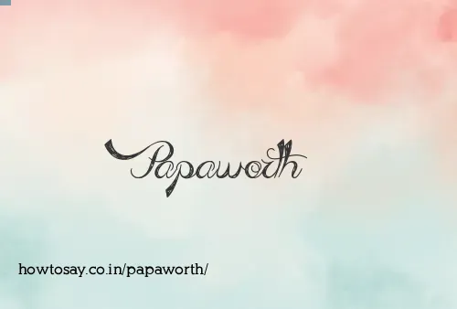 Papaworth