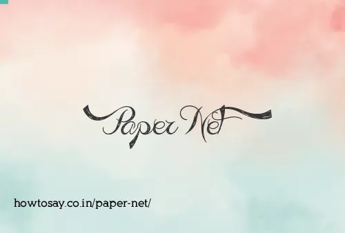 Paper Net