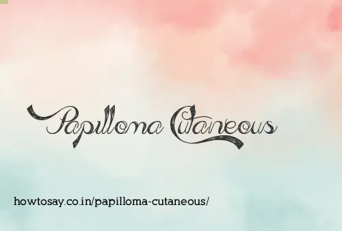 Papilloma Cutaneous