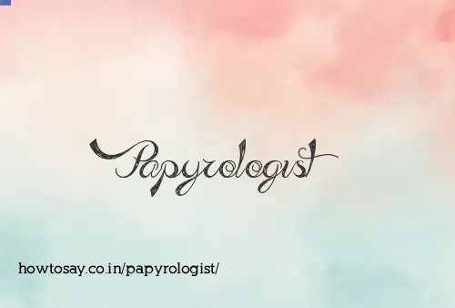 Papyrologist