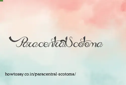 Paracentral Scotoma