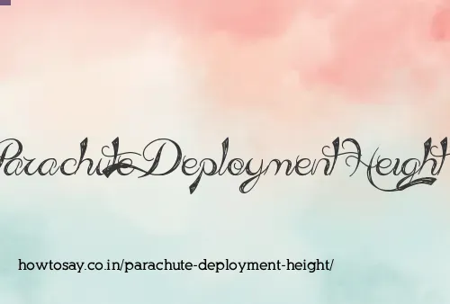 Parachute Deployment Height