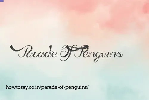 Parade Of Penguins