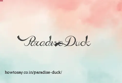 Paradise Duck