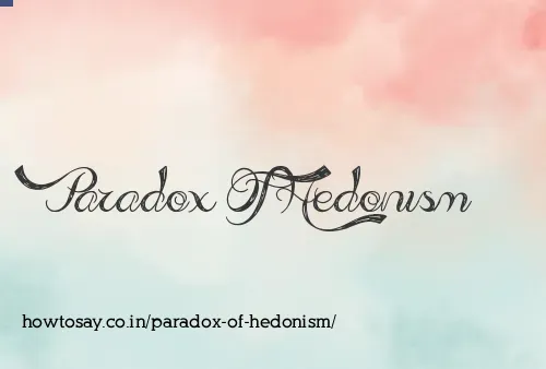Paradox Of Hedonism