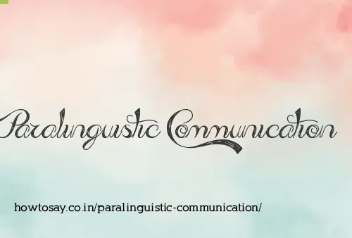 Paralinguistic Communication