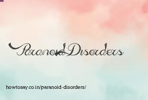 Paranoid Disorders
