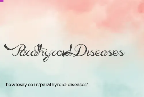 Parathyroid Diseases