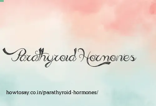 Parathyroid Hormones