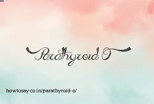 Parathyroid O