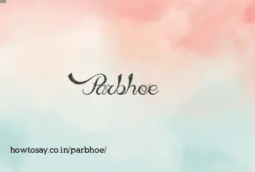 Parbhoe