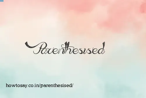 Parenthesised