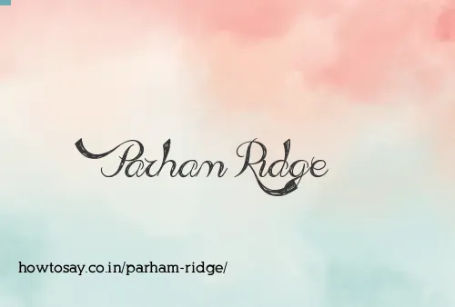 Parham Ridge