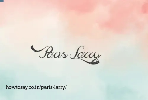 Paris Larry