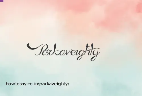 Parkaveighty