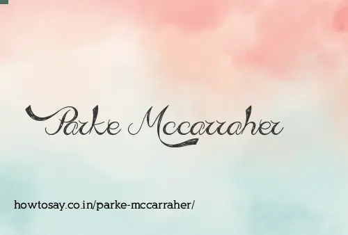 Parke Mccarraher