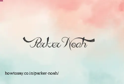 Parker Noah