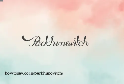 Parkhimovitch
