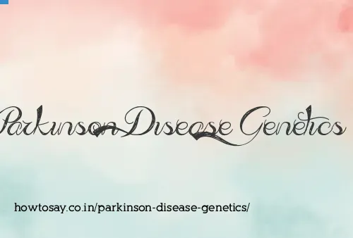 Parkinson Disease Genetics