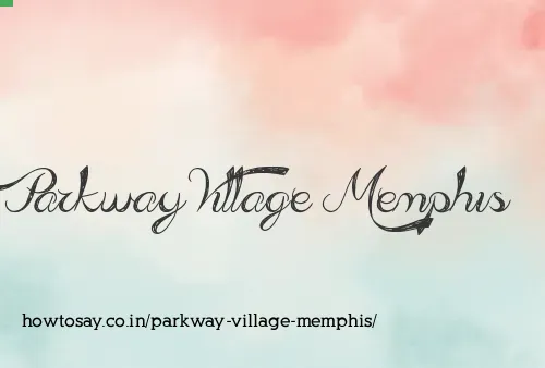 Parkway Village Memphis