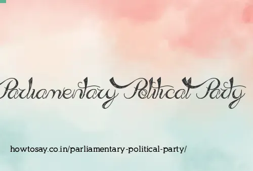Parliamentary Political Party