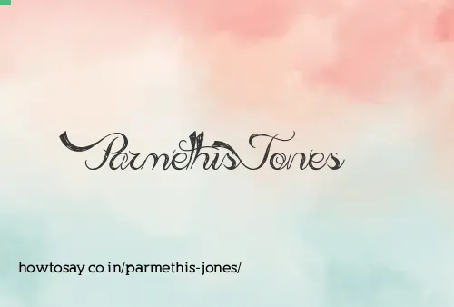 Parmethis Jones