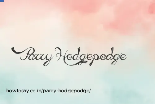 Parry Hodgepodge