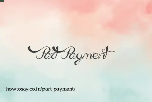 Part Payment