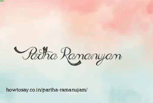 Partha Ramanujam