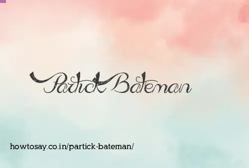 Partick Bateman