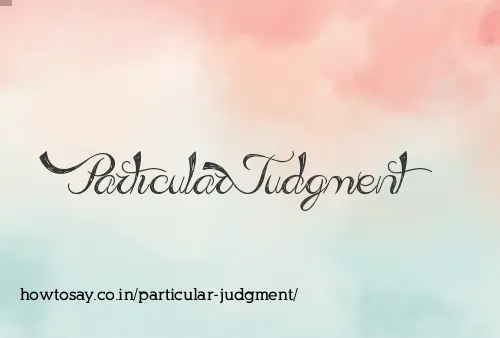 Particular Judgment