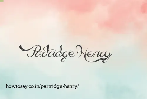 Partridge Henry
