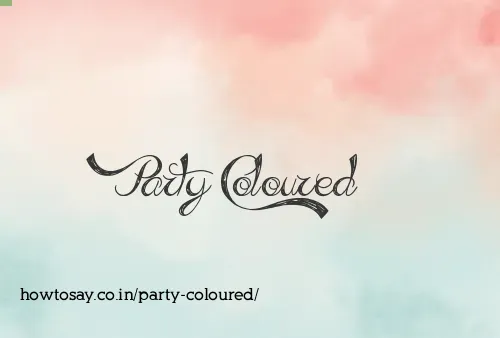 Party Coloured