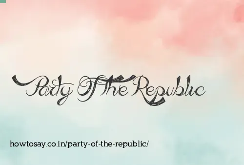 Party Of The Republic