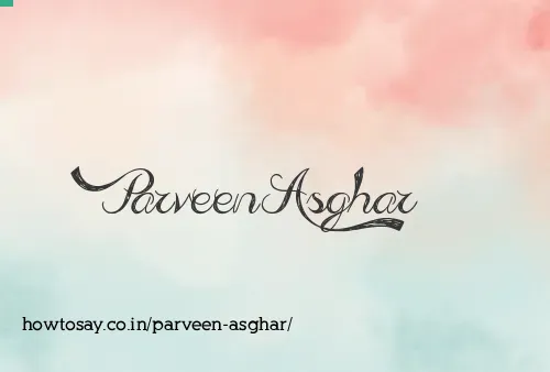 Parveen Asghar